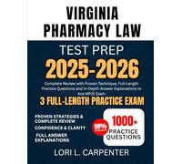 Virginia Pharmacy Law Test Prep 2025-2026: Complete Review with Proven Technique, Full-Length Practice Questions and In-Depth Answer Explanations to Ace MPJE Exam