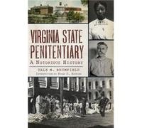 Virginia State Penitentiary A Notorious History by Dale M Brumfield & Introduction by Evans D Hopkins Dale M Brumfield Introduction by Evans D Hopkins (Auteur)