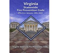 Virginia Statewide Fire Prevention Code: Effective: January 18th, 2024