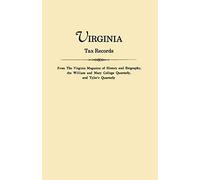 Virginia Tax Records. From The Virginia Magazine Of History And Biography, The William Adn Mary College Quarterly, And Tyler's Quarterly