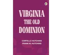 Virginia: the Old Dominion