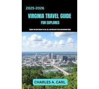 VIRGINIA TRAVEL GUIDE FOR EXPLORES: Explore the Best Places to See, Eat, and Discover in the Old Dominion State
