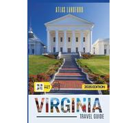 Virginia Travel Guide: Where to Go, What to See, and How to Make It Count (Grey Version)