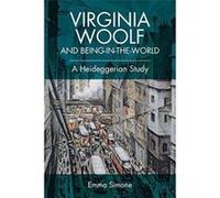 Virginia Woolf and Being-in-the-World: A Heideggerian Study - [Version Originale] Inconnu (Auteur)