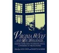 Virginia Woolf and Her Influences by Jeanette McVicker Conference on Virginia Woolf 1997 Plymouth State College), Jeanette McVicker, Laura Davis (Auteur)