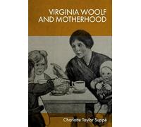 Virginia Woolf and Motherhood