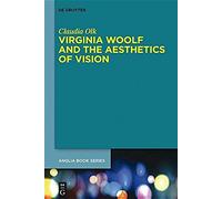 Virginia Woolf And The Aesthetics Of Vision
