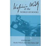 Virginia Woolf and the World of Books (Clemson University Press: Woolf Selected Papers) - [Version Originale] Inconnu (Auteur)