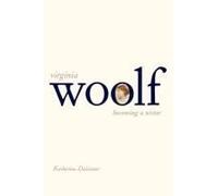 Virginia Woolf - Becoming A Writer