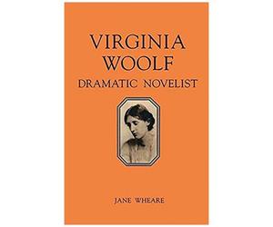 Virginia Woolf: Dramatic Novelist