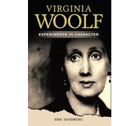 Virginia Woolf: Experiments in Character