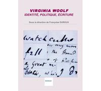 Virginia Woolf - Identité, Politique, Écriture