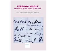Virginia Woolf - Identité, Politique, Écriture