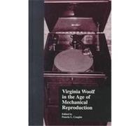 Virginia Woolf in the Age of Mechanical Reproduction, Garland Reference Library of the Humanities, Vol 2045