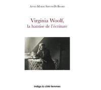 Virginia Woolf, la hantise de l'écriture