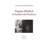 Virginia Woolf, La Hantise De L'écriture