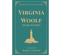 Virginia Woolf Short Stories: A Seven Day Anthology