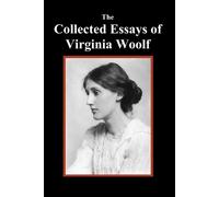 Virginia Woolf The Collected Essays of Virginia Woolf (Poche)
