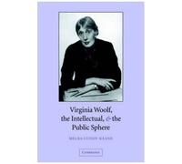 Virginia Woolf, The Intellectual & The Public Sphere