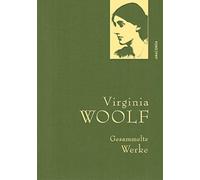 Virginia Woolf Virginia Woolf, Gesammelte Werke: Gebunden in feingepräg (Relié)