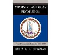 Virginias American Revolution by Kevin R. C. Gutzman Kevin Raeder Gutzman (Auteur)