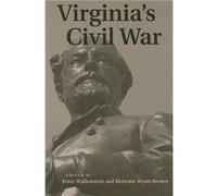 Virginias Civil War by Edited by Peter Wallenstein & Edited by Bertram Wyatt Brown Peter Wallenstein (Auteur)