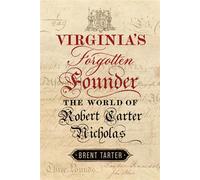 Virginia's Forgotten Founder The World of Robert Carter Nicholas - Brent Tarter - University of Virginia Press - ebook (ePub) - Livre