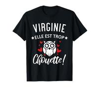 Virginie Elle Est Trop Chouette Citation Humour Drôle Maman T-Shirt