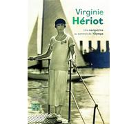 Virginie Hériot: une navigatrice au sommet de l'Olympe