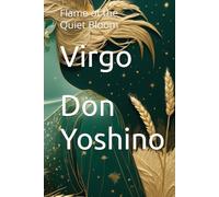 Virgo: Flame of the Quiet Bloom