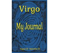 Virgo My Journal: 100 Blank Lined Pages, Includes a 2025 Calendar, Perfect to Write Those Things That Inspire You