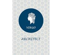 Virgo Zodiac Architect: Virgo Horoscope Journal Notebook for Architects. Nice gift for Architects.