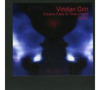 Viridian Grin - Dreams Fade in Time