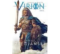 Virion. Tom 2. Ona (Legenda Miecza)