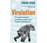 Virolution – Le rôle étonnant des virus dans l'évolution de la vie sur Terre