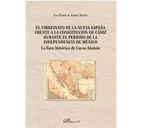 Virreinato Nueva España Constitucion Cadiz Durante Independ - [Livre en VO] De Andres Martin, Juan Ramon (Auteur)