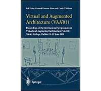 Virtual And Augmented Architecture (Vaa'01)