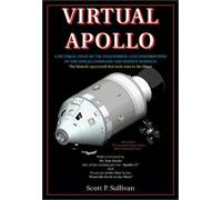 Virtual Apollo: A Pictorial Essay of the Engineering and Construction of the Apollo Command and Service Modules