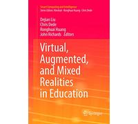 Virtual, Augmented, and Mixed Realities in Education