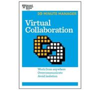 Virtual Collaboration (Hbr 20-Minute Manager Series)