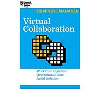 Virtual Collaboration (Hbr 20-Minute Manager Series)