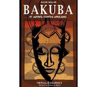VIRTUAL GRAPHICS bakuba et autres contes africains