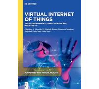 Virtual Internet of Things: Smart Environments, Smart Healthcare, Industry 4.0