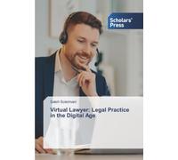 Virtual Lawyer: Legal Practice in the Digital Age