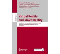 Virtual Reality and Mixed Reality: 22nd EuroXR International Conference, EuroXR 2025, Winterthur, Switzerland, September 3-5, 2025, Proceedings