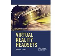 Virtual Reality Headsets - A Theoretical And Pragmatic Approach