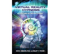 Virtual Reality Hypnosis: Adventures in the Multiverse