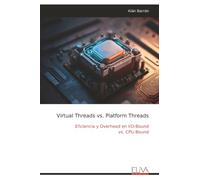 Virtual Threads vs. Platform Threads: Eficiencia y Overhead en I/O-Bound vs. CPU-Bound
