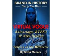 VIRTUAL VOGUE: Balenciaga, RTFKT & Nike Digital: Fashion in the Metaverse