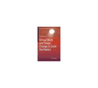 Virtual Work And Shape Change In Solid Mechanics